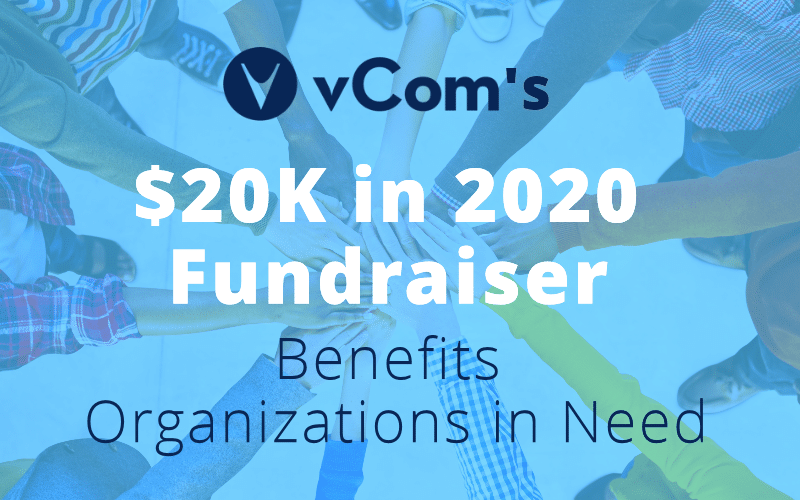 vCom's $20K in 2020 Fundraiser Benefits Organizations in Need