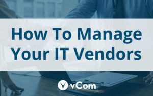 vCom-IT-Vendor-Management