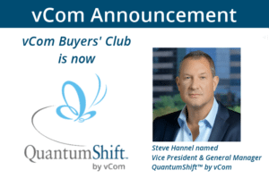 Exciting things happening at vCom: Today we unveiled the rebranding of our Buyers’ Club product to QuantumShift™ by vCom—promoting the strength and speed at which businesses can build a best-of-breed IT environment. And, we announced the hiring of Steve Hannel, formerly of AT&T, as Vice President and General Manager of the rebranded division, heading up Sales, Vendor, and Product Management for QuantumShift by vCom. Check out all the details: https://vcomsolutions.com/blog/vcom-solutions-rebrands-its-buyers-club-product-hires-industry-veteran-as-leader/