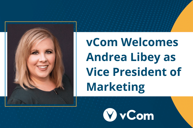 vCom Welcomes Andrea Libey-as Vice President of Marketing 1-24