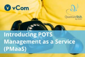 Introducing POTS Management as a Service PMaaS
