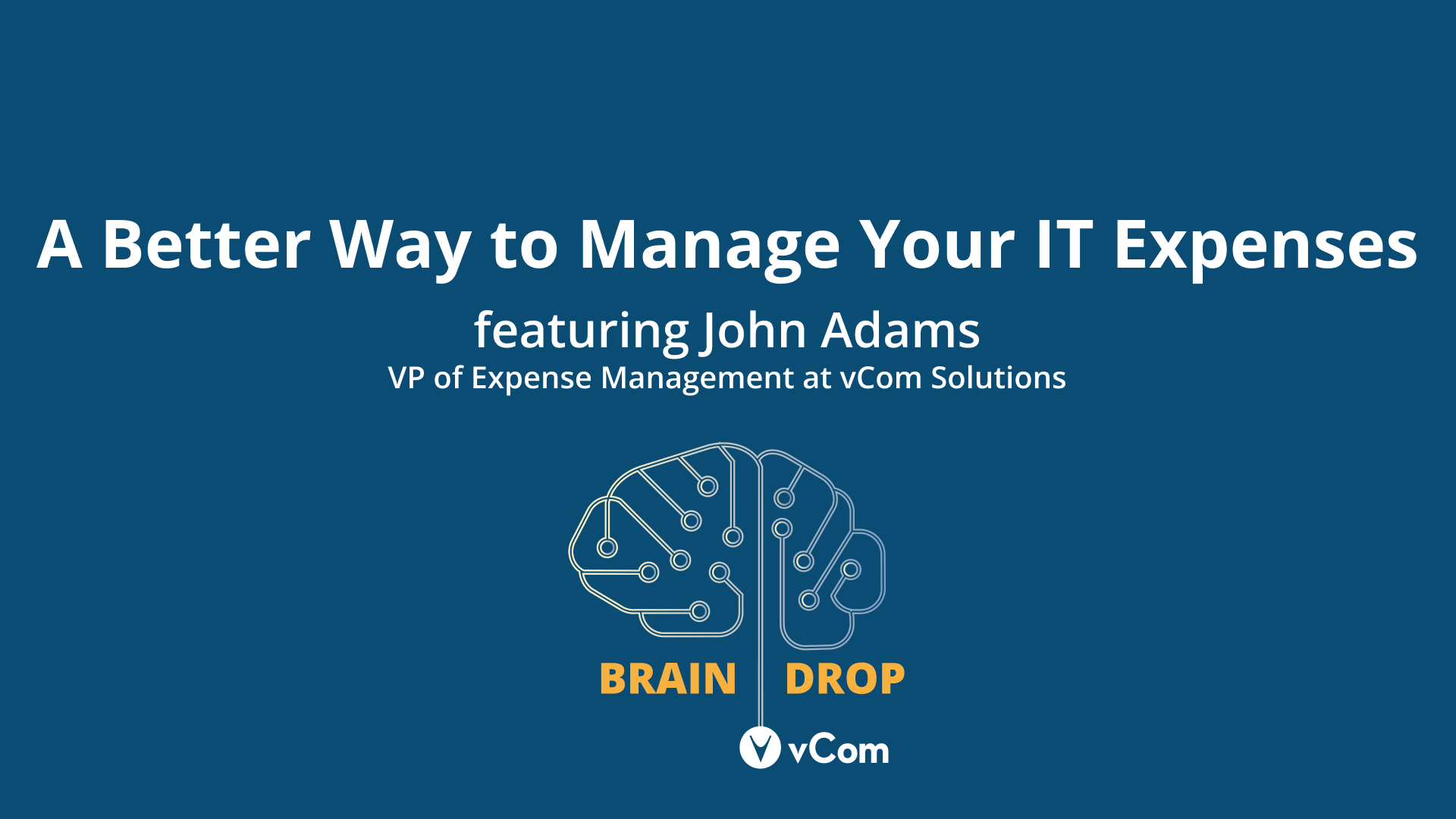 A Better Way to Manage Your IT Expenses with John Adams