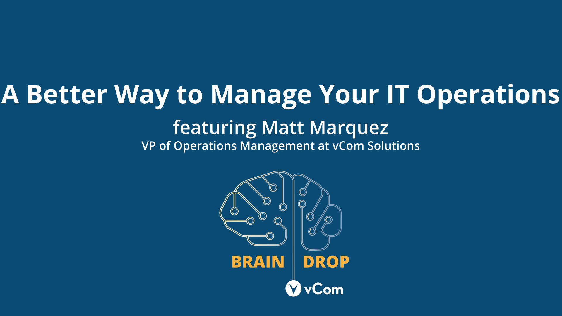 A Better Way to Manage IT Operations with Matt Marquez