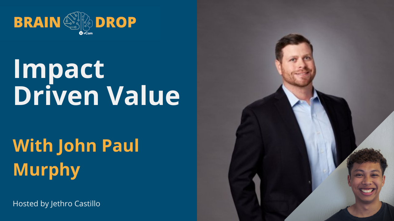 Impact Driven Value with John Paul Murphy