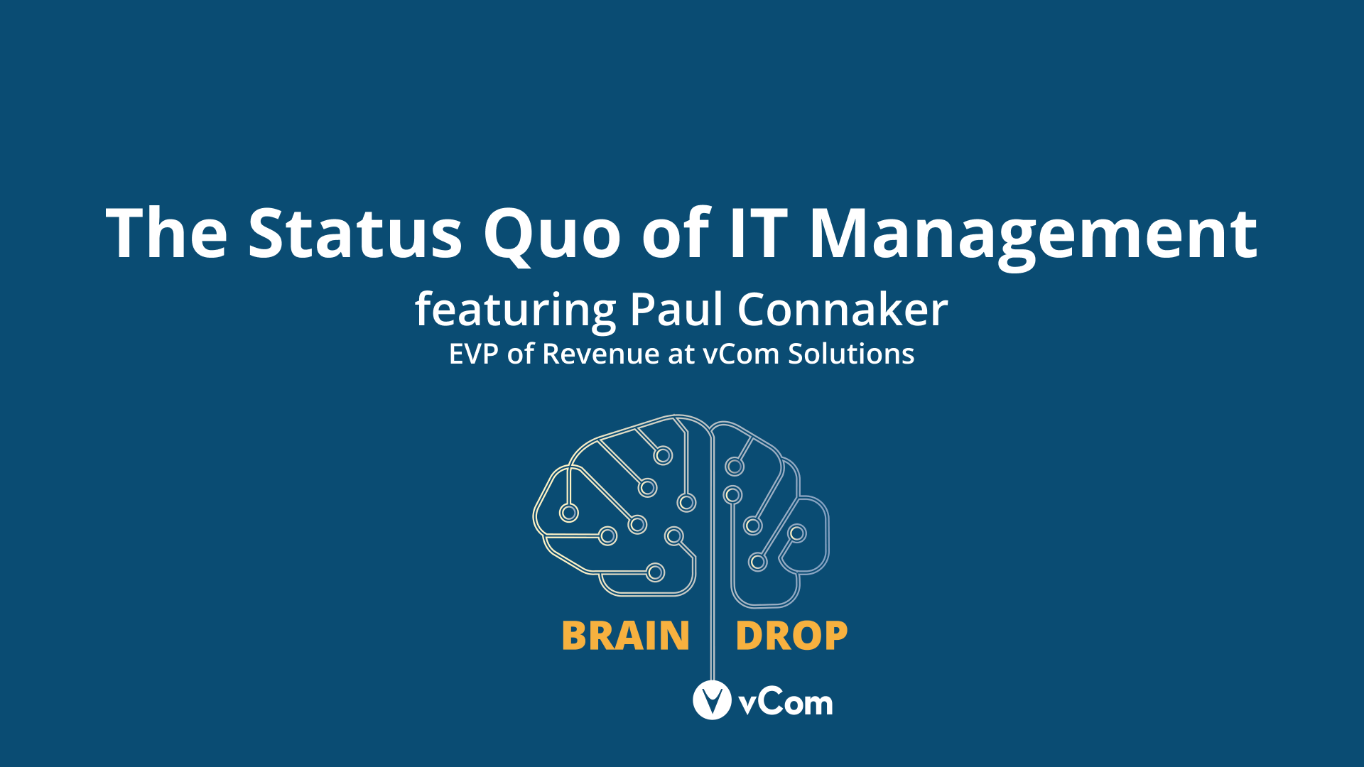 The Status Quo of IT Management with Paul Connaker