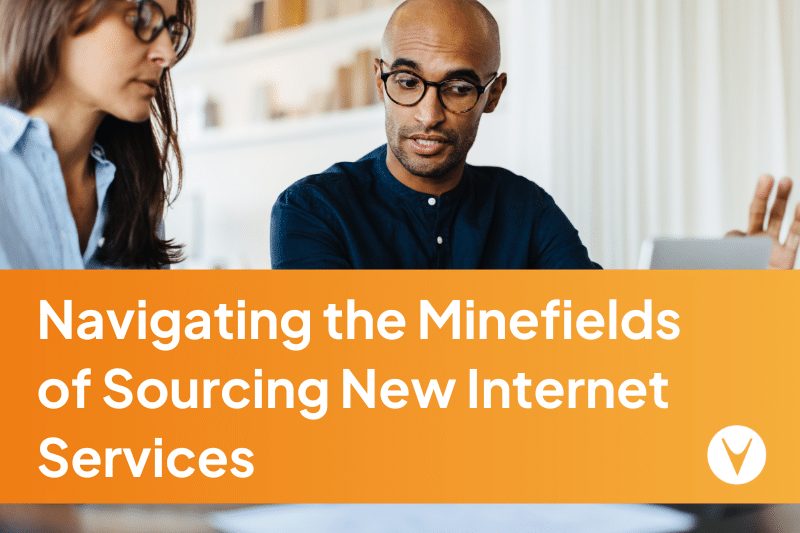 Navigating the Minefield of Sourcing New Internet Services