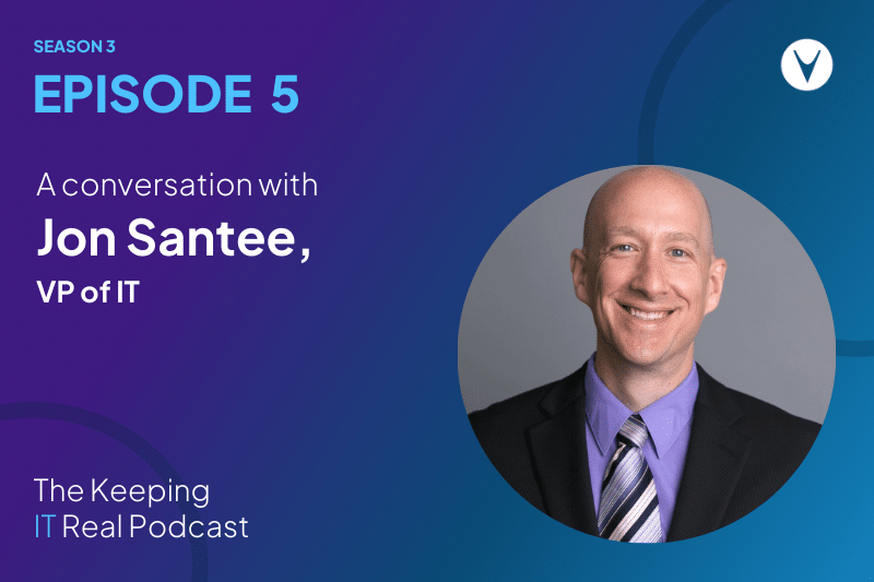 vCom Keeping IT Real Podcast, Jon Santee VP of IT