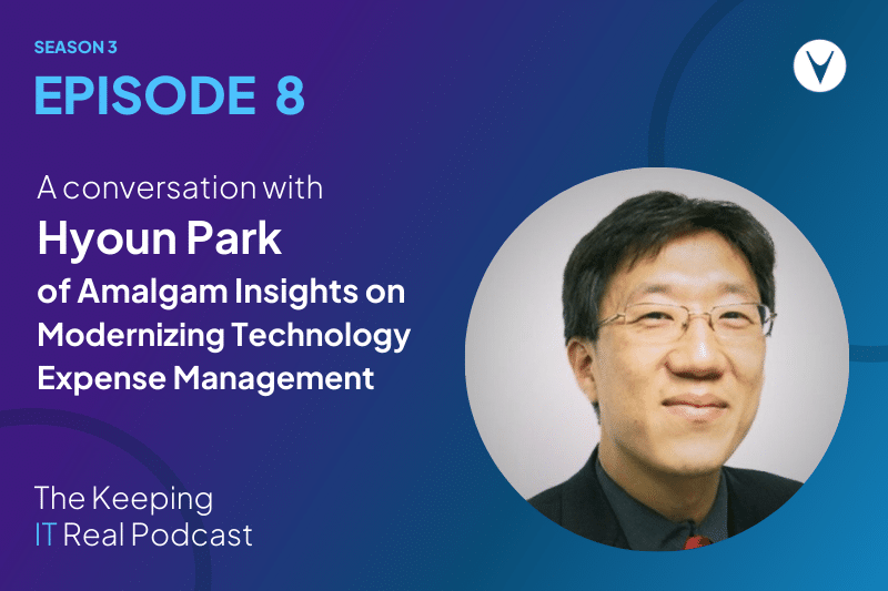 Keeping IT Real vCom Podcast Hyoun Park on Modernizing Technology Expense Management